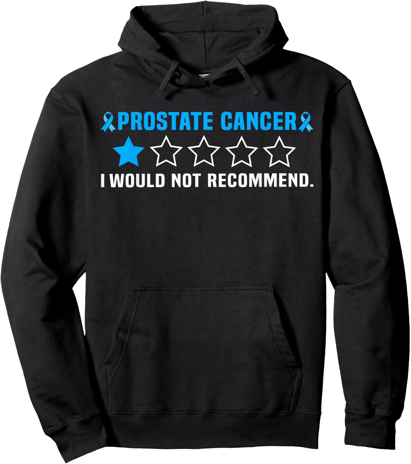 Prostate Cancer I Would Not Recommend Hoodie - Hoodie | Black