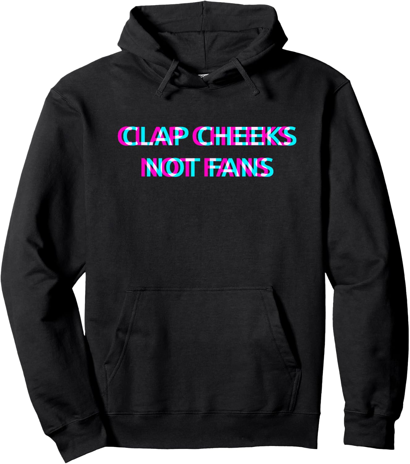 Clap Cheeks Not Fans Techno EDM Music Festival Raver Dance Hoodie - Hoodie | Black