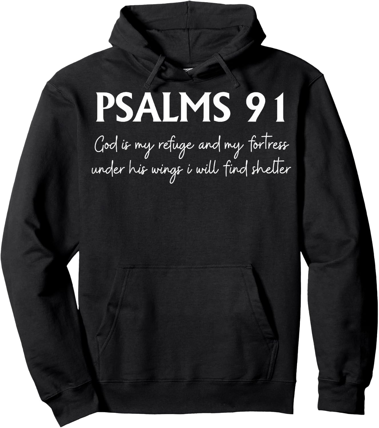 Psalms 91 God Is My Refuge And My Fortress Under His Wings Hoodie - Hoodie | Black