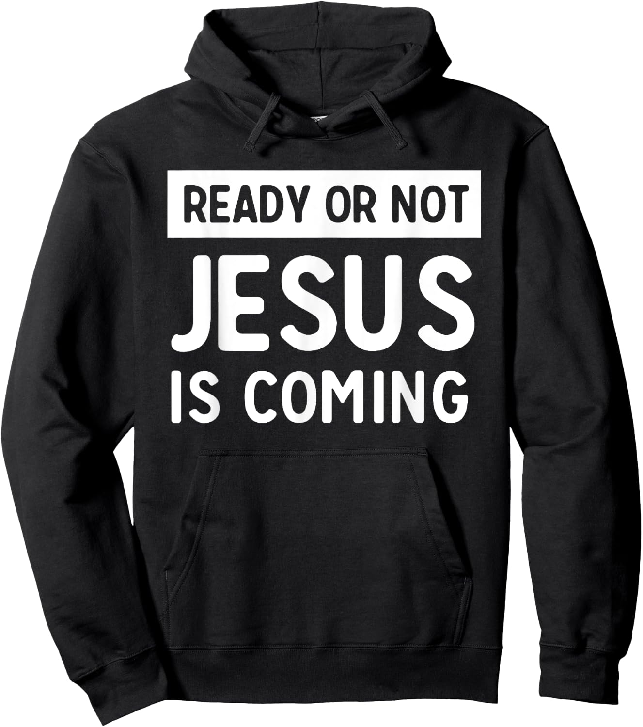 Ready or not Jesus is coming Hoodie - Hoodie | Black