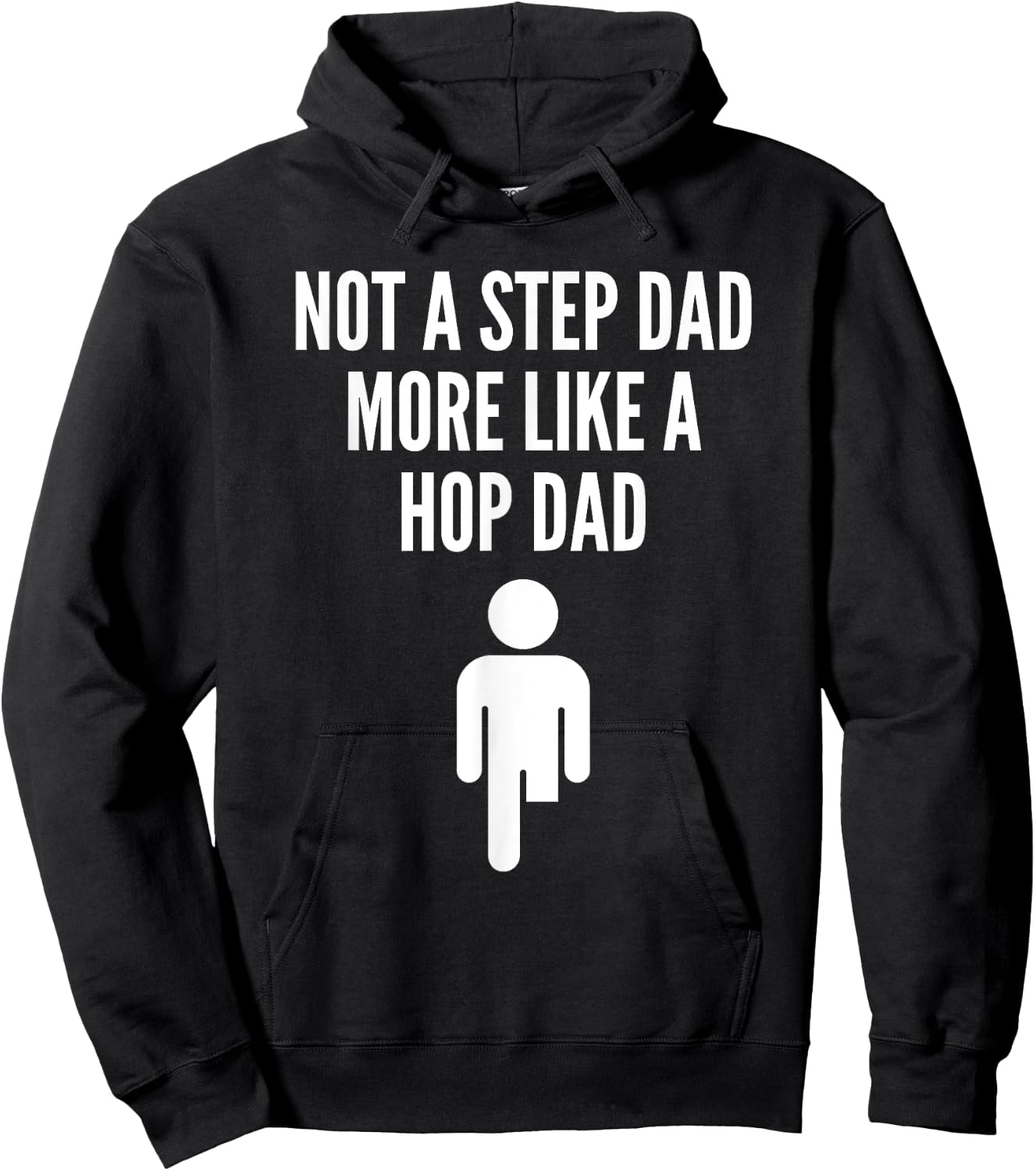 Prosthetic Step Dad Leg Amputee Quote More Like A Hop Dad Hoodie - Hoodie | Black