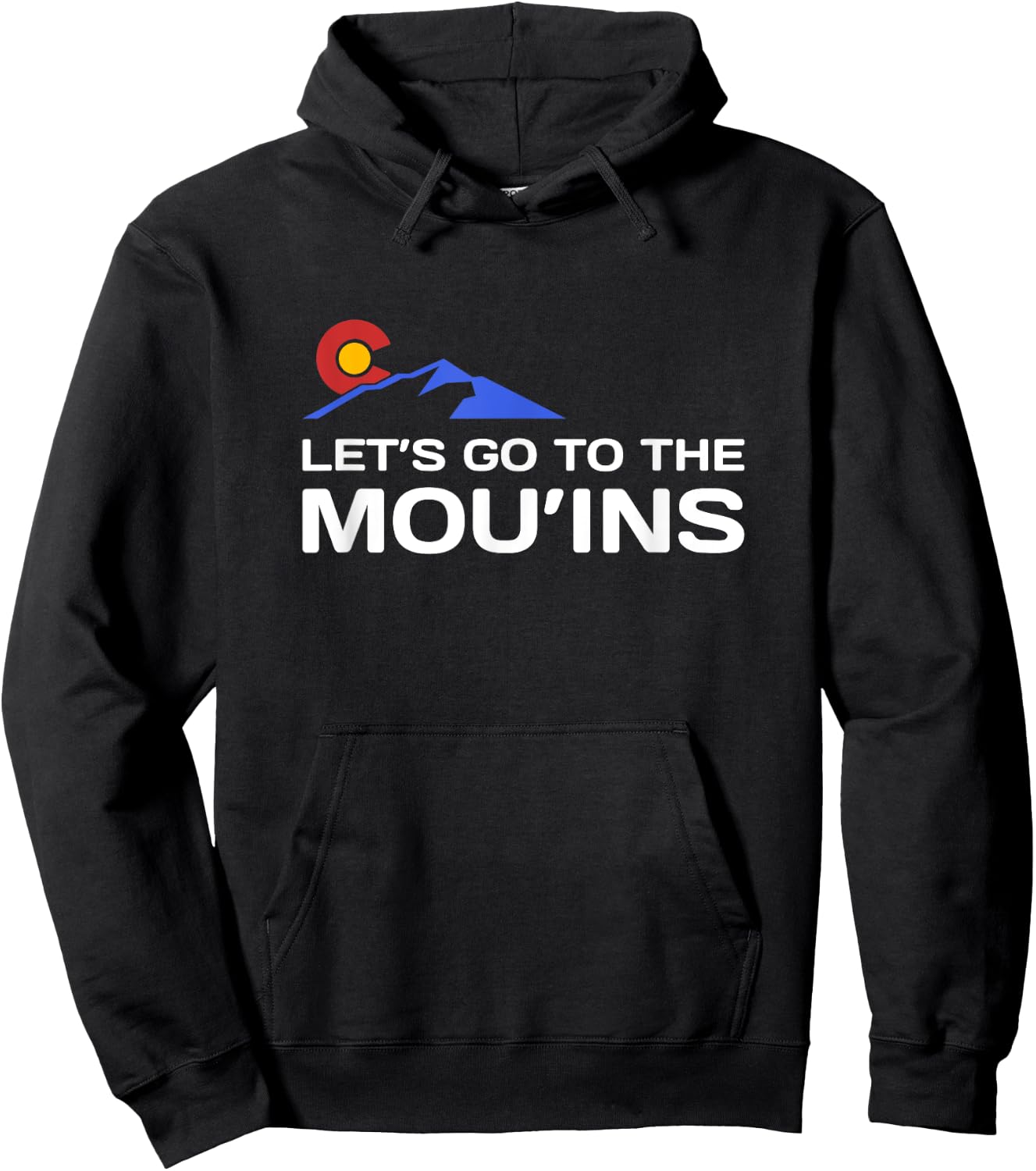 Funny Colorado Hiking - Let's Go To The Mou'ins - Colorado Hoodie - Hoodie | Black