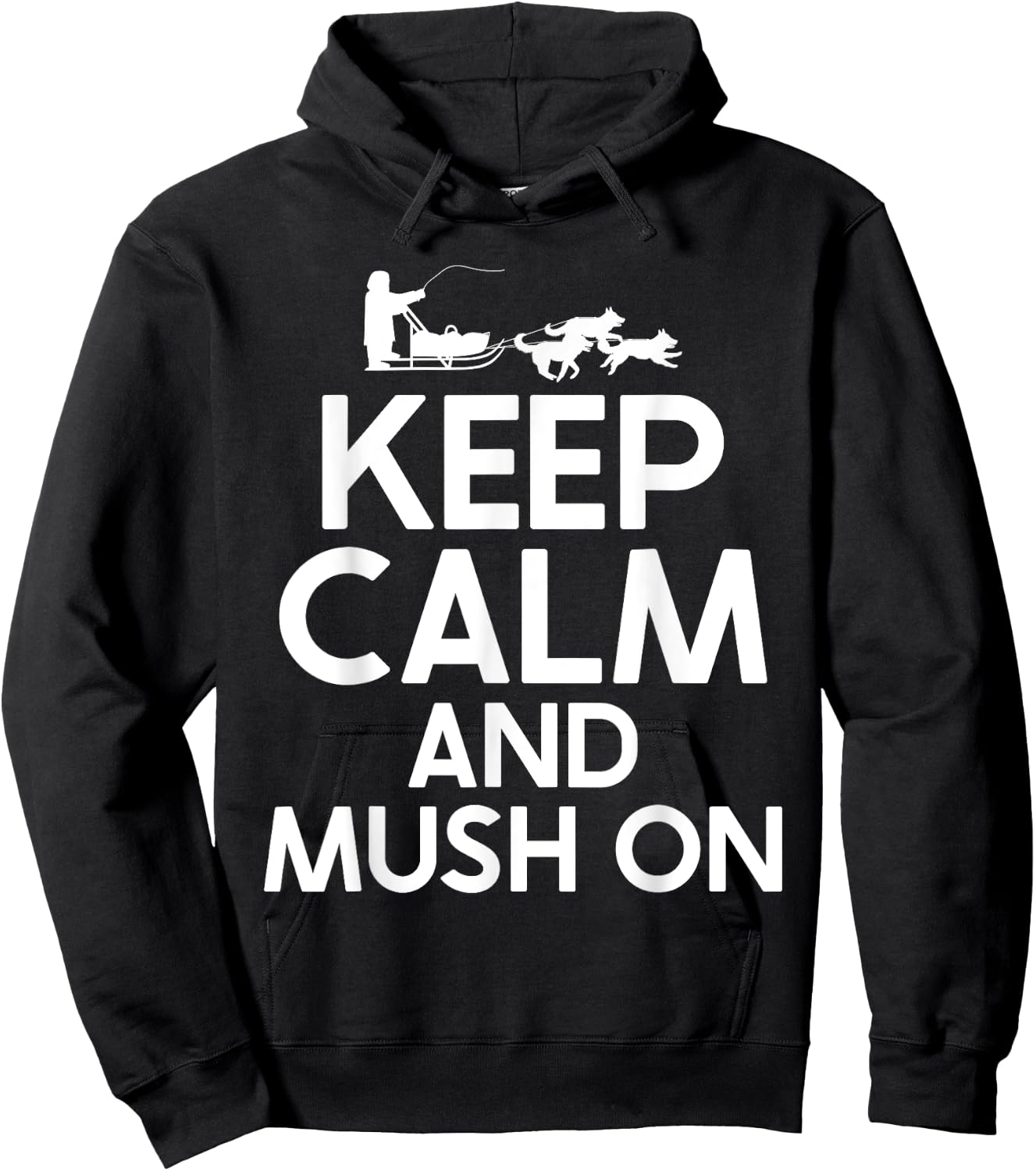 Keep Calm and Mush On Mushing Hoodie - Hoodie | Black