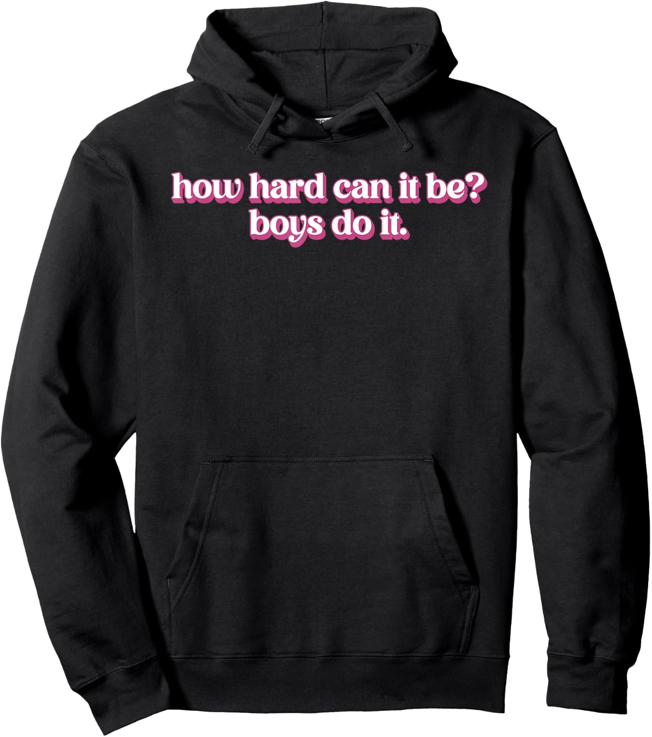 How Hard Can It Be? Boys Do It Inspirational Quote Hoodie - Hoodie | Black