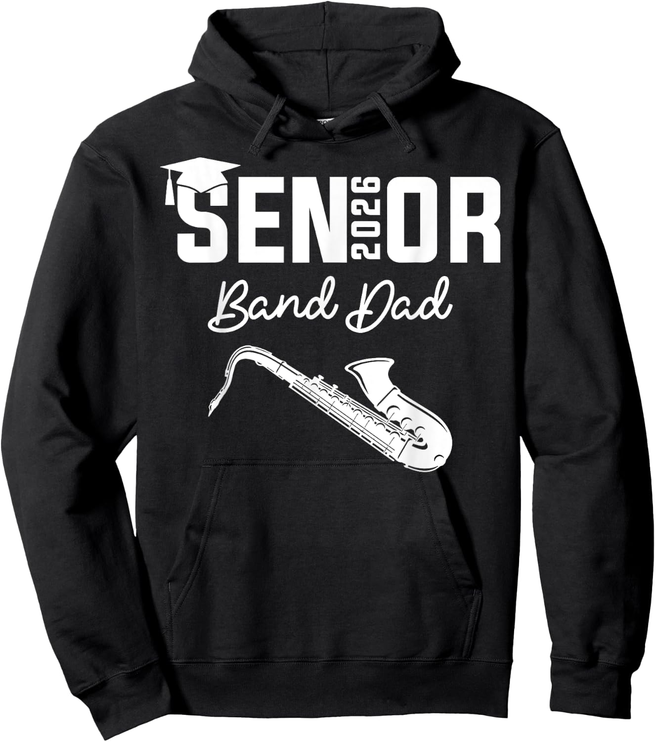 Senior Band Dad 2026 Marching Band Class Of 2026 Saxophone Hoodie - Hoodie | Black