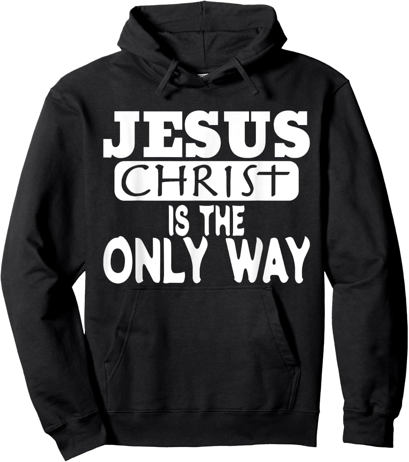 Jesus Christ is the Only Way Jesus Saves Hoodie - Hoodie | Black