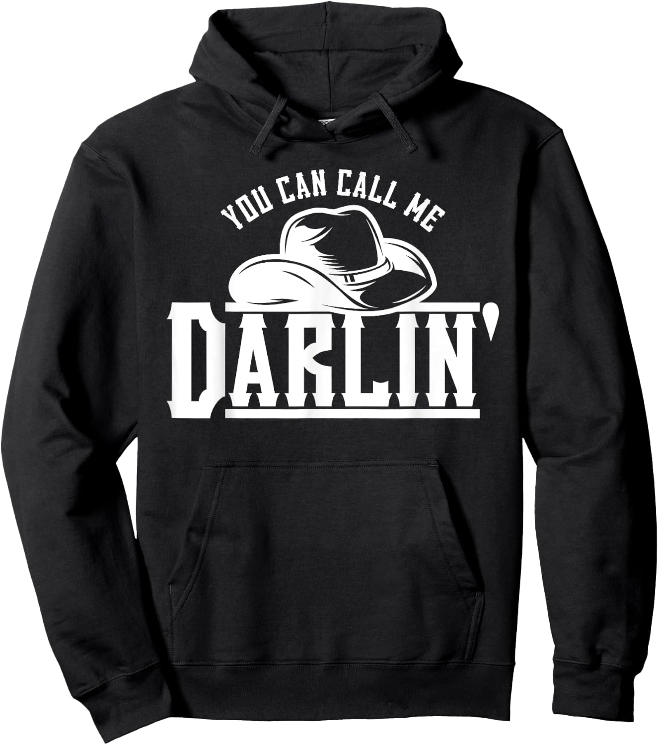 You Can Call Me Darlin' Cowgirl Hat Western Hoodie - Hoodie | Black