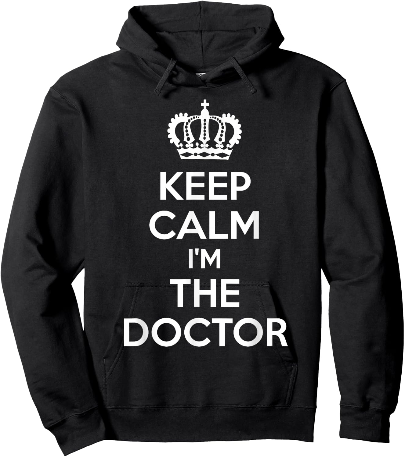 Keep Calm I'm The Doctor Hoodie - Hoodie | Black