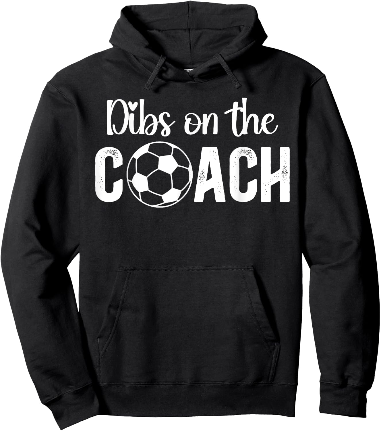 Dibs On The Coach Soccer Coach Wife Of A Soccer Coach Hoodie - Hoodie | Black