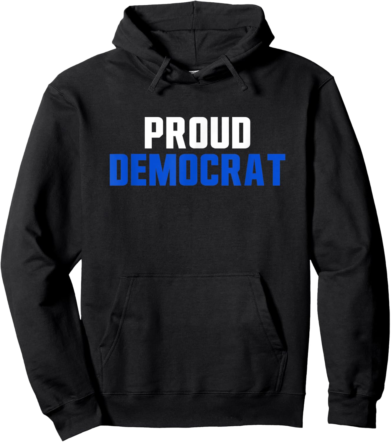 Proud Democrat Political Democratic Liberal Election Hoodie - Hoodie | Black