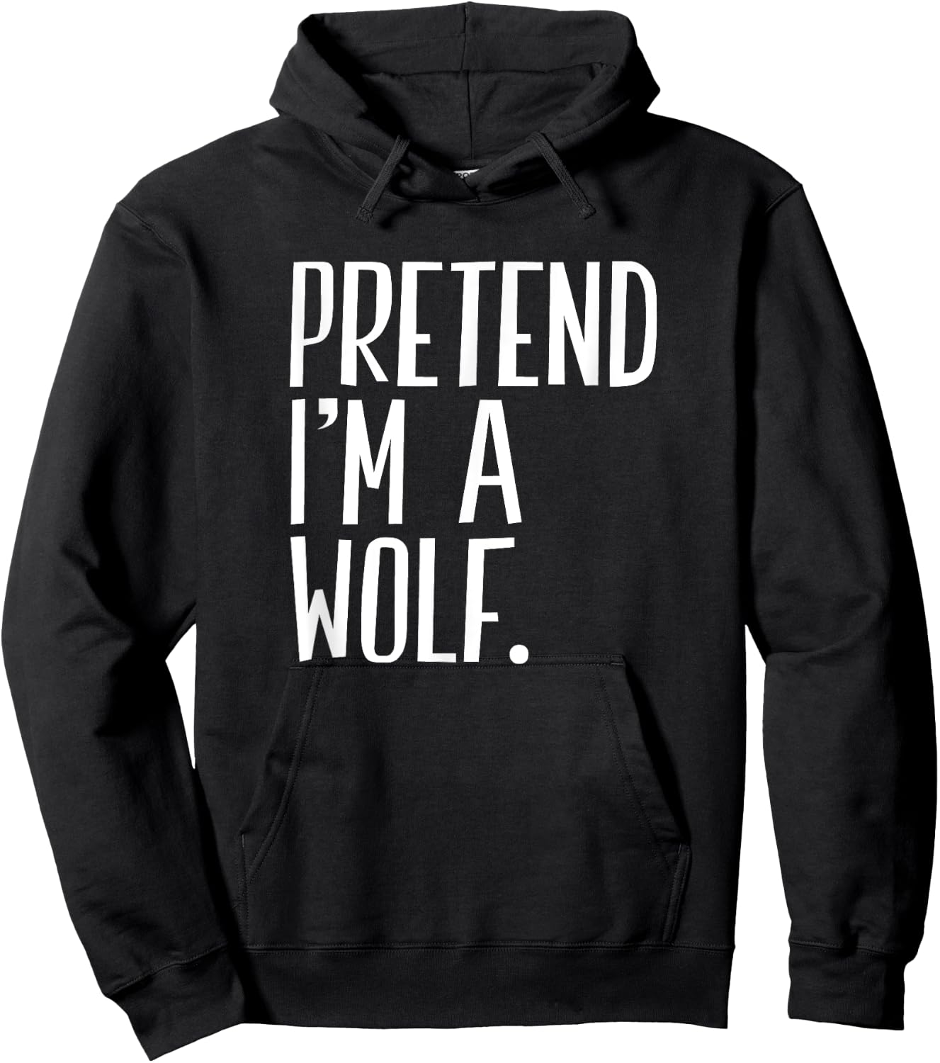 Pretend I'm A Wolf Funny Halloween Party Hoodie - Hoodie | Black