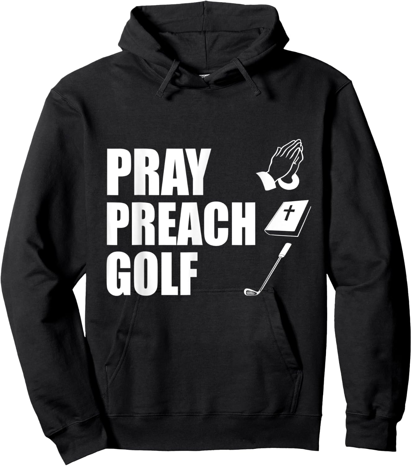 Pray Preach Golf Funny Pastor or Minister Gift Specialty Men Hoodie - Hoodie | Black