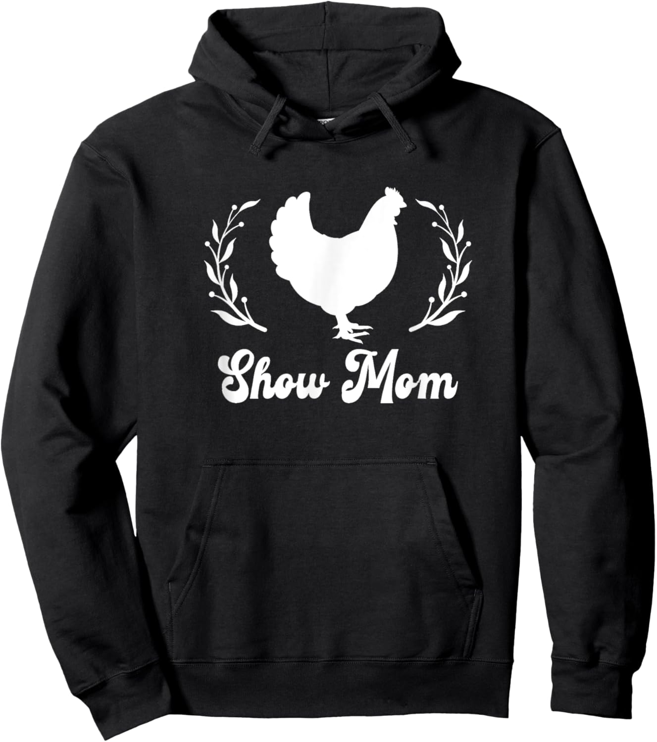 Show Mom Mama Livestock Fair Chicken Hen Rooster Love Hoodie - Hoodie | Black