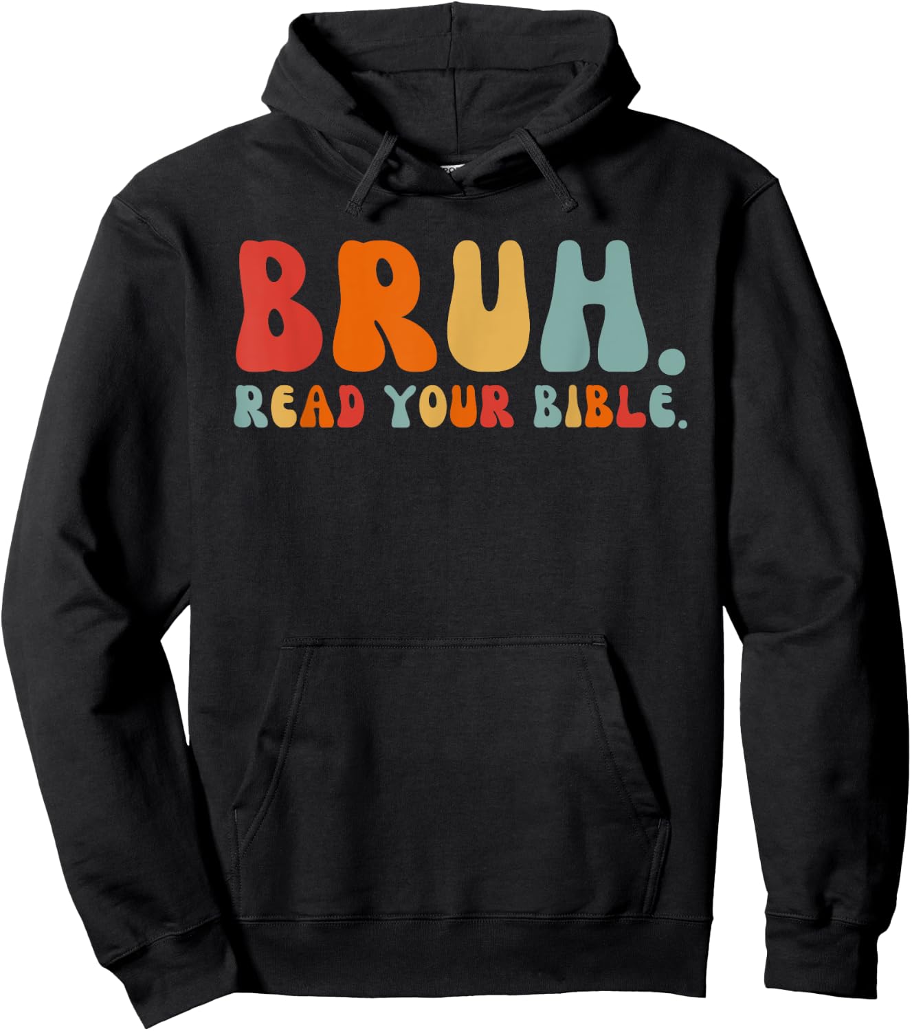Funny Meme Bruh Read Your Bible Christian Religious Faith Hoodie - Hoodie | Black