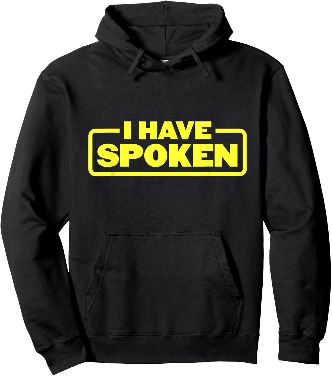 I Have Spoken Funny Space Western Meme Phrase Hoodie - Hoodie | Black