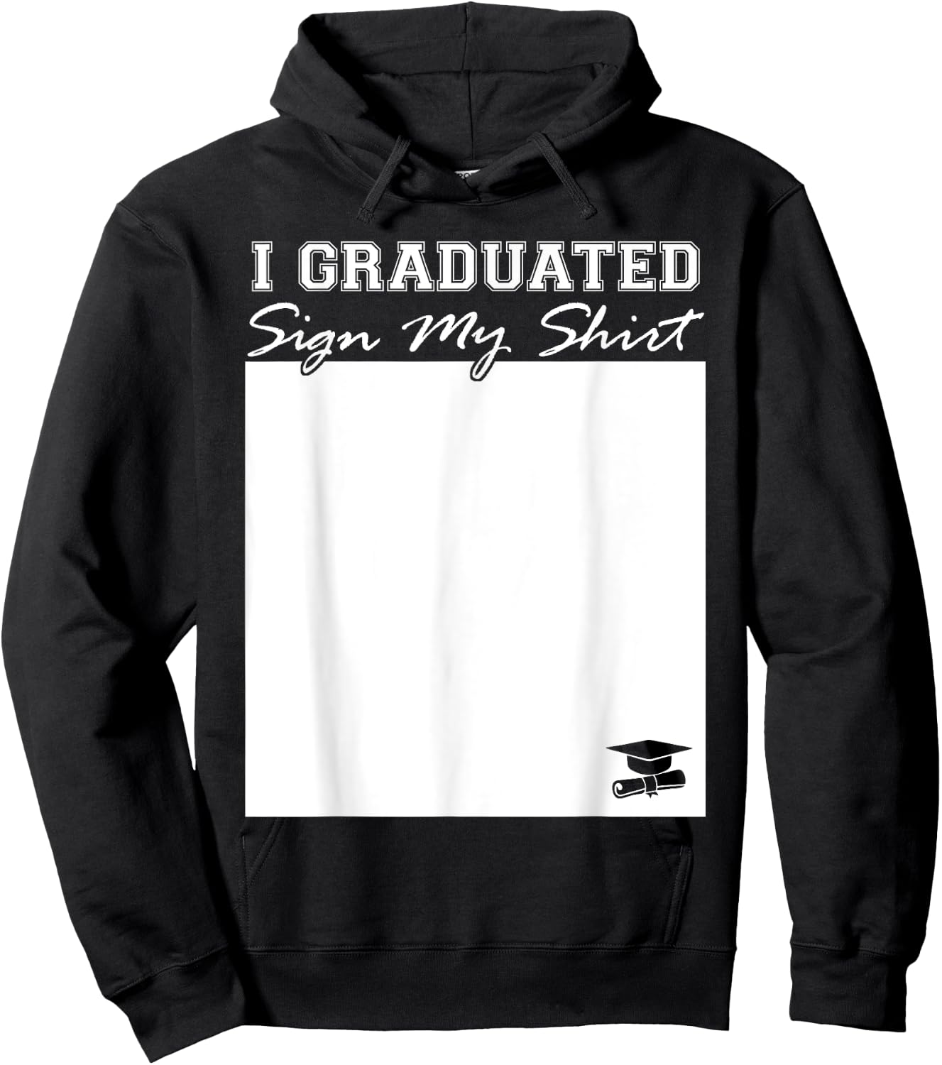 I Graduated Sign My Shirt Funny Graduation Senior Signing Hoodie - Hoodie | Black