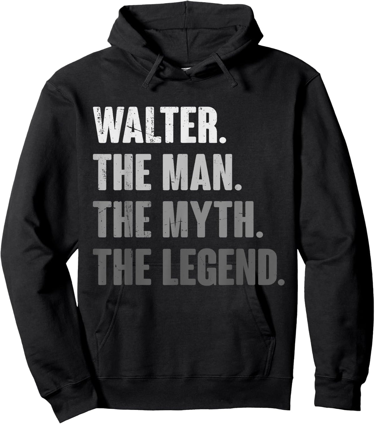 Walter The Man The Myth The Legend Funny Gift Walter Hoodie - Hoodie | Black