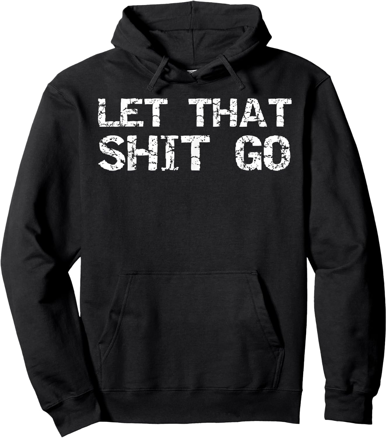 Funny Mindfulness Saying Zen Quote Let That Shit Go Hoodie - Hoodie | Black