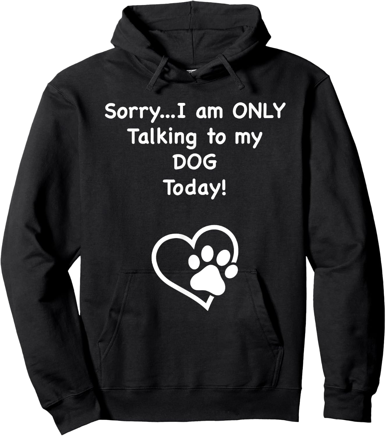 I'm Only Talking to my Dog Today Dog Lover Men Women Kids Hoodie - Hoodie | Black