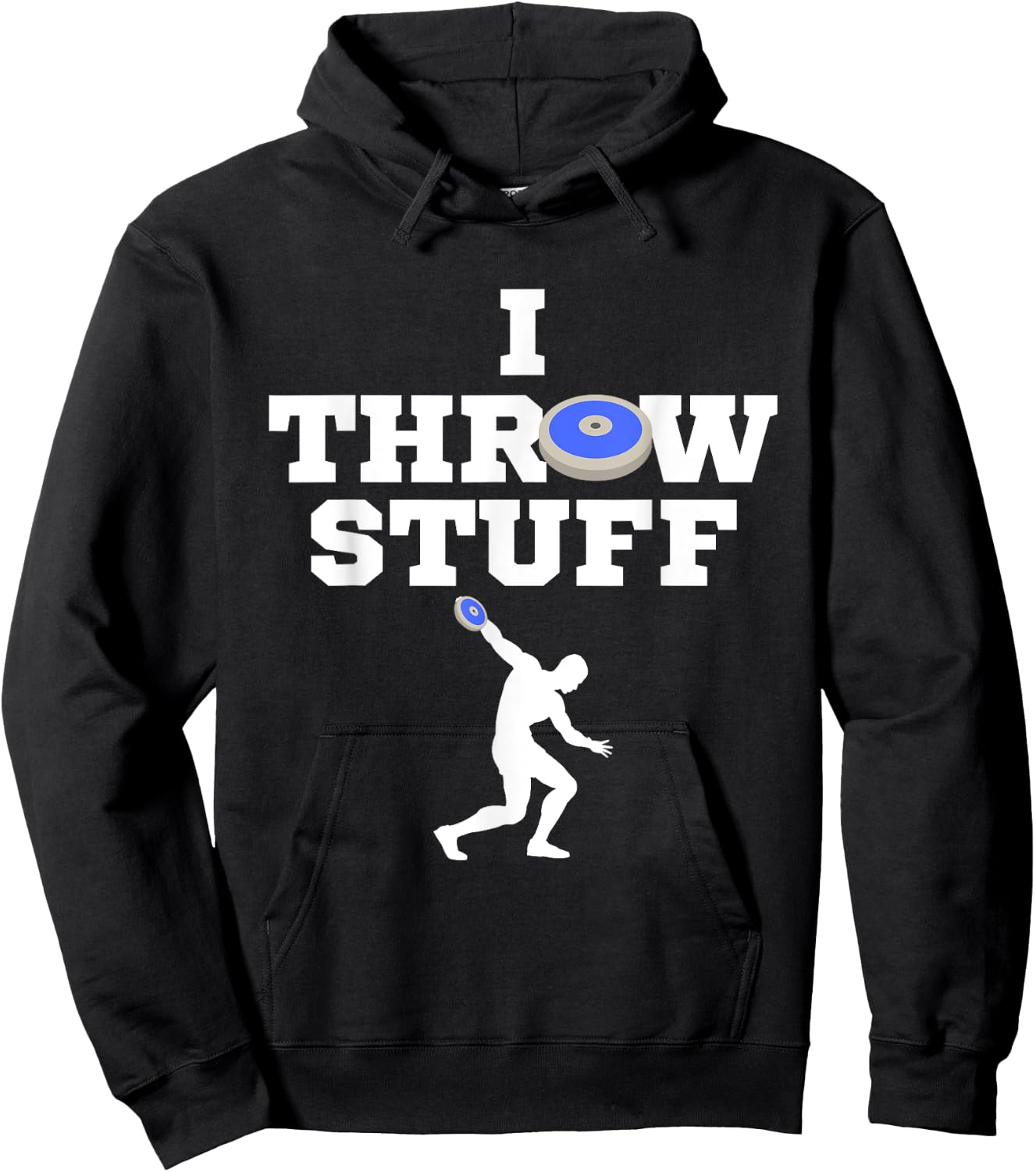 I Throw Stuff Blue Discus Athlete Throwing Stuff Hoodie - Hoodie | Black