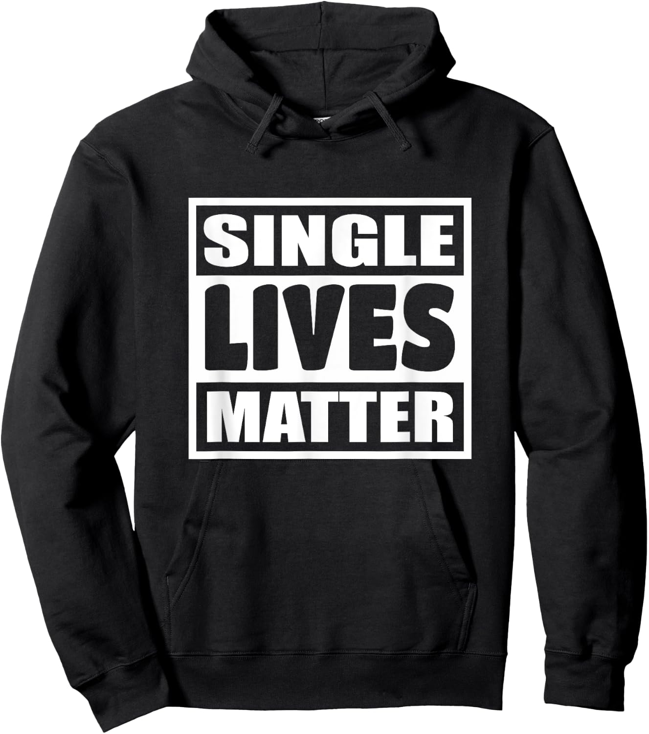 Single Lives Matter Man Woman Funny Gift 119 Hoodie - Hoodie | Black