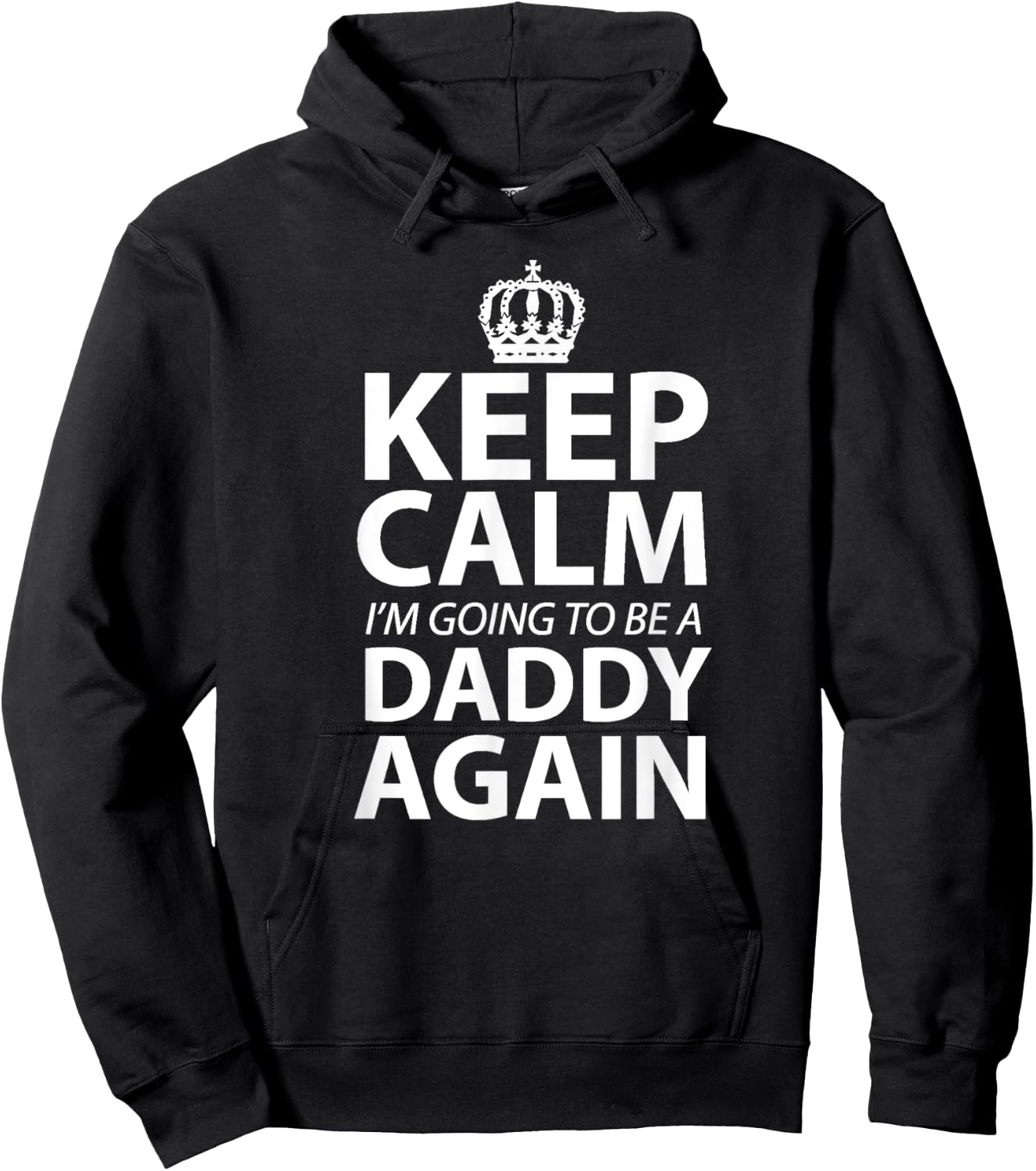 Keep Calm I'm Gonna Be A Daddy Again Dad to be gift Hoodie - Hoodie | Black