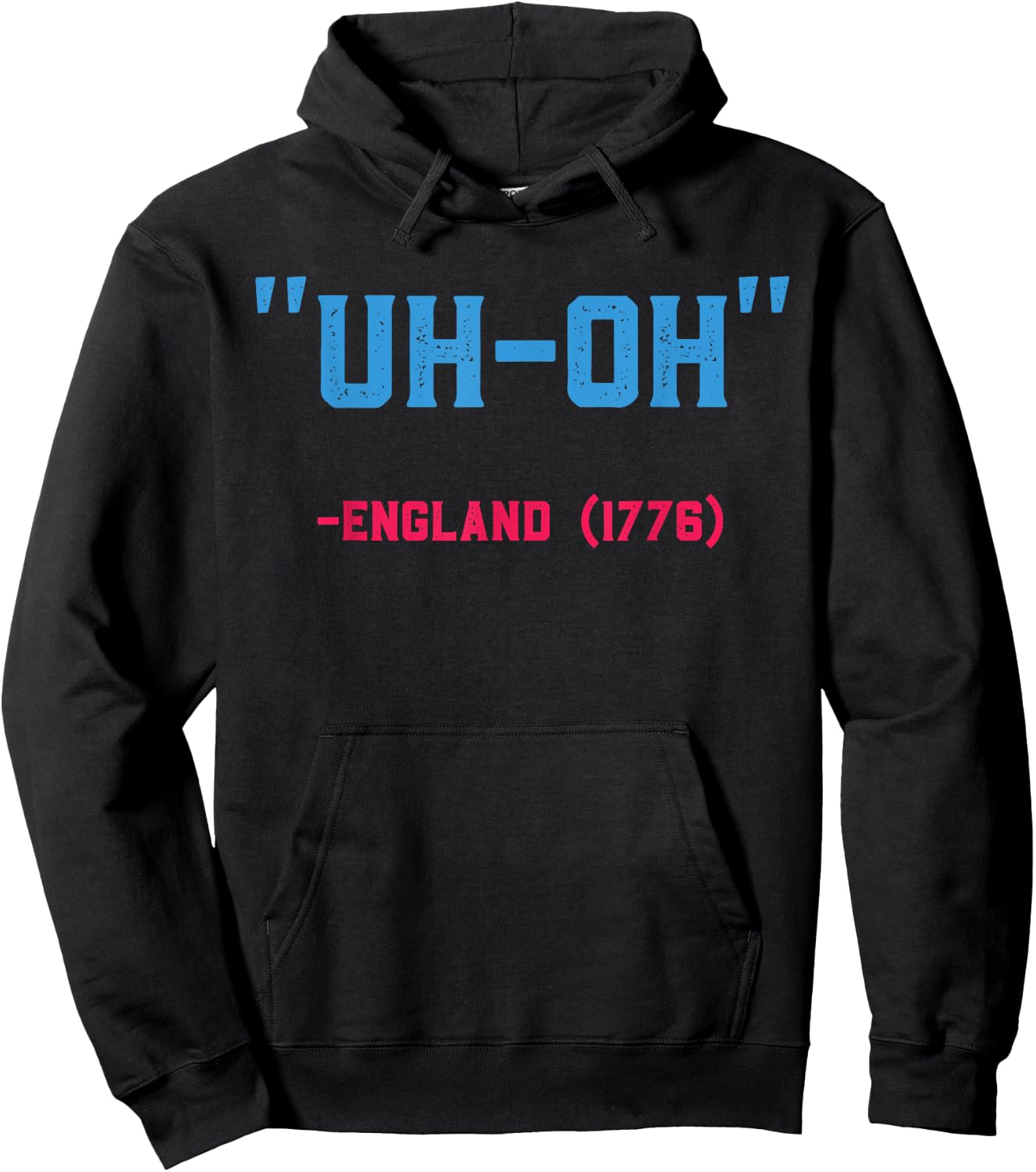 Uh Oh England 1776 Stars & Strips US Flag 4th July Patriot Hoodie - Hoodie | Black