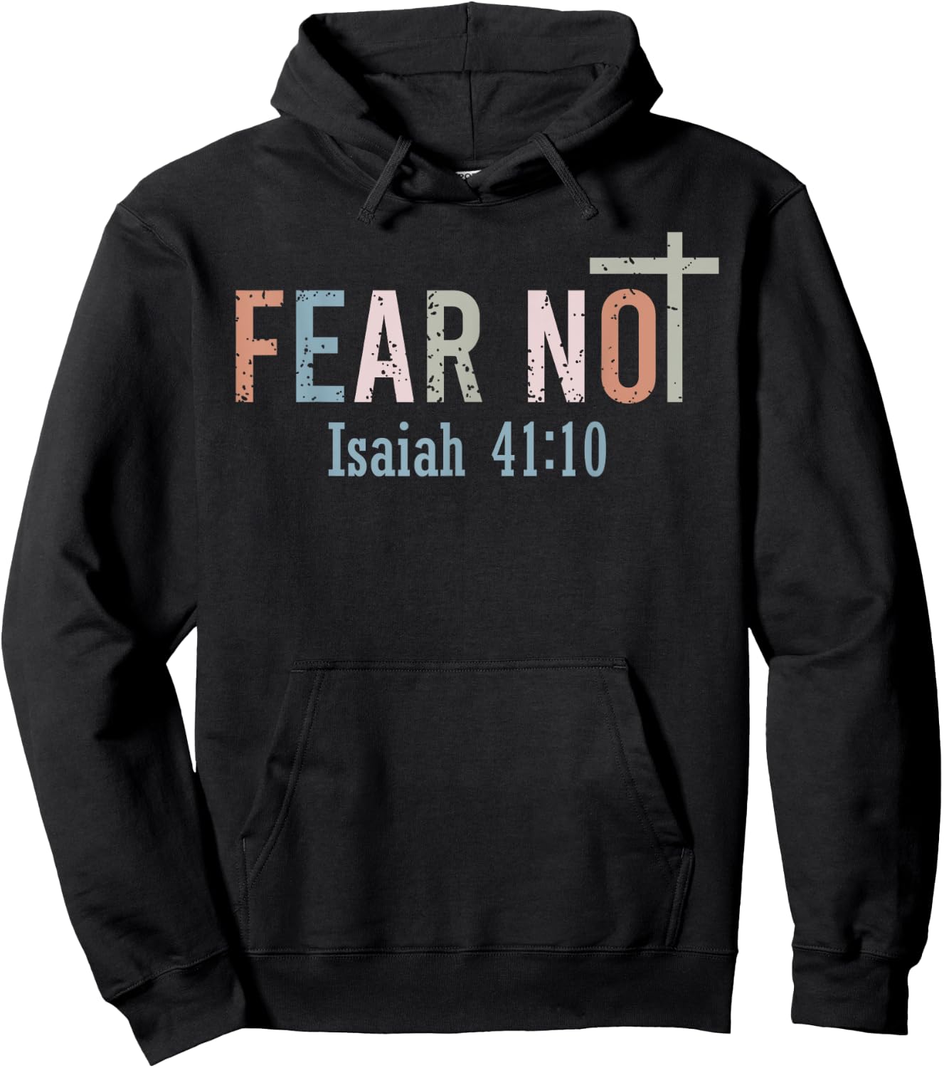 Fear Not - Bible Verse Christian Scripture Isaiah 41:10 Hoodie - Hoodie | Black