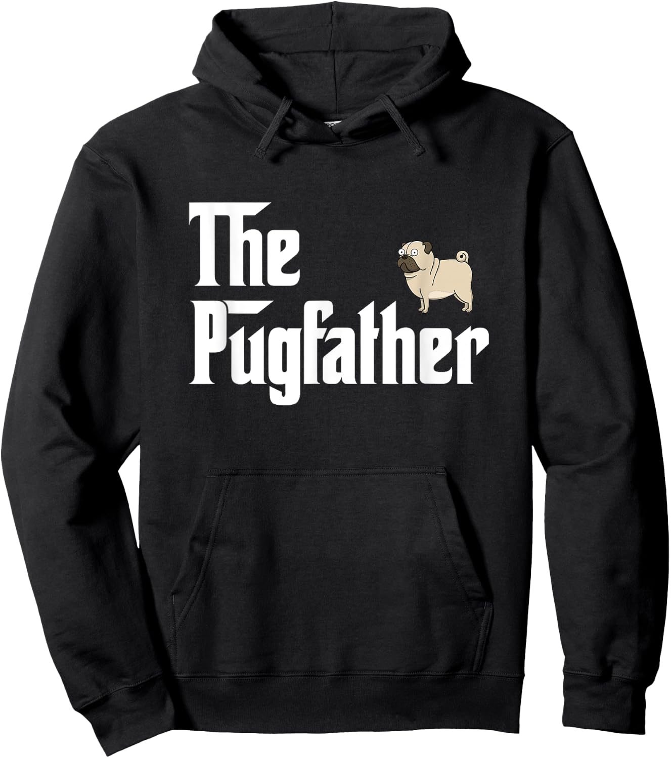 The PugFather T Shirt Funny Pug Lover Gifts For Pug Dads Hoodie - Hoodie | Black