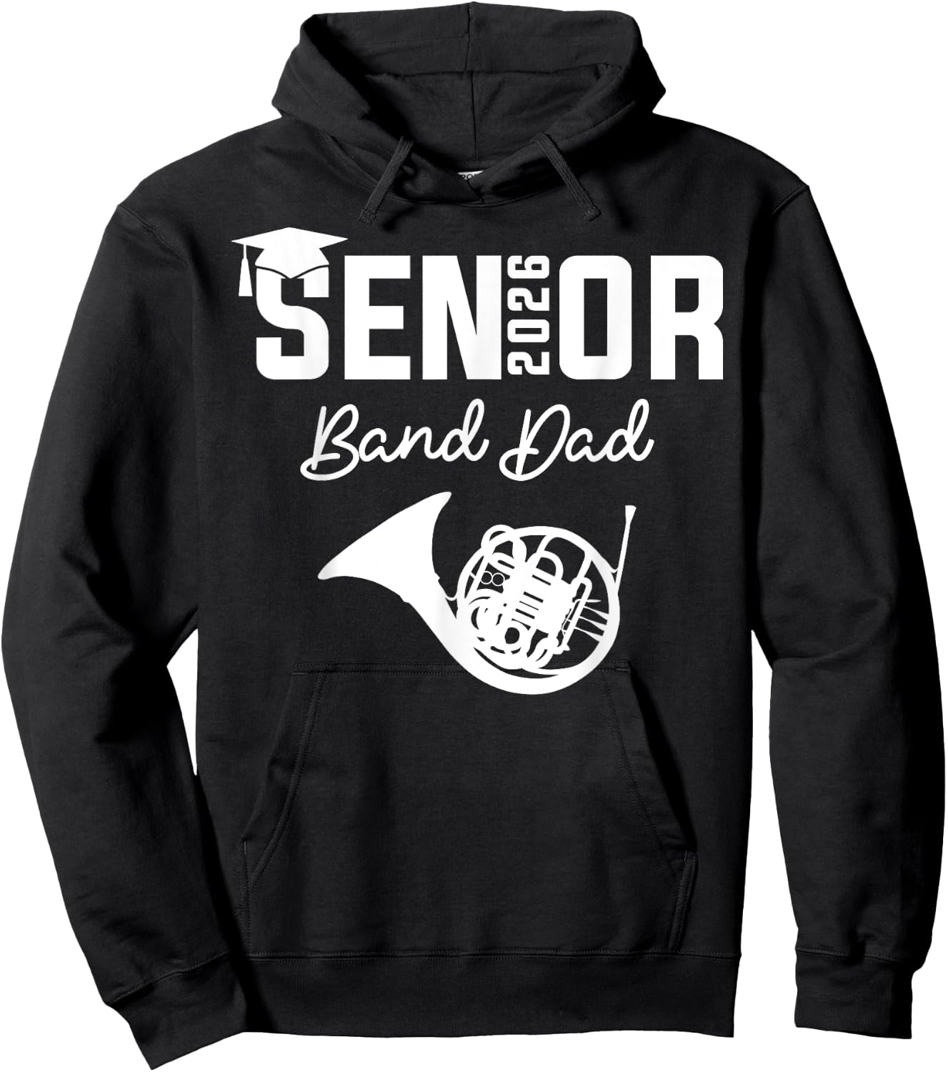 Senior Band Dad 2026 Marching Band Class Of 2026 French horn Hoodie - Hoodie | Black