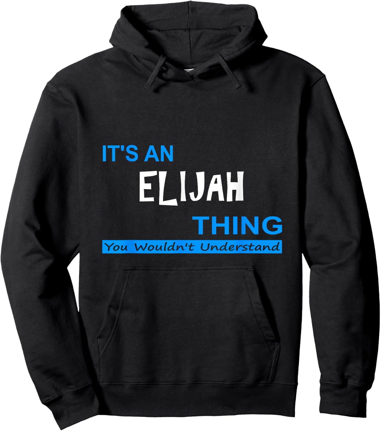 "It's an Elijah Thing, You Wouldn't Understand" Hoodie - Hoodie | Black
