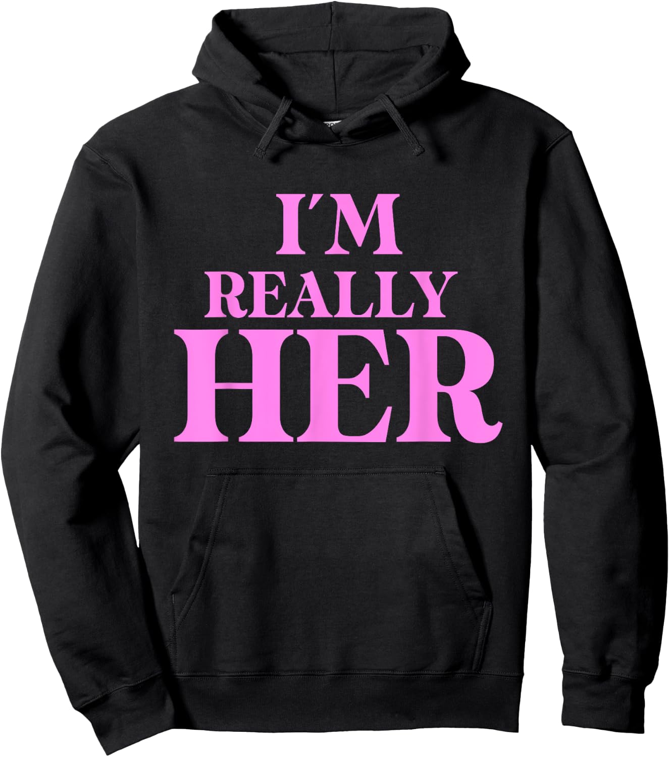 Funny I'm Really Her Apparel Hoodie - Hoodie | Black