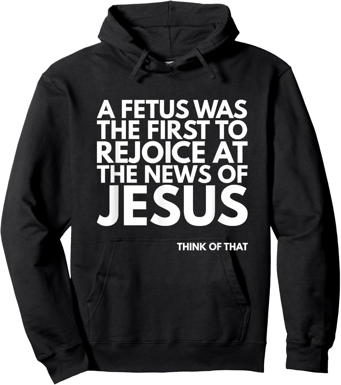 Pro-life Fetus Rejoice Jesus News Quote Hoodie - Hoodie | Black