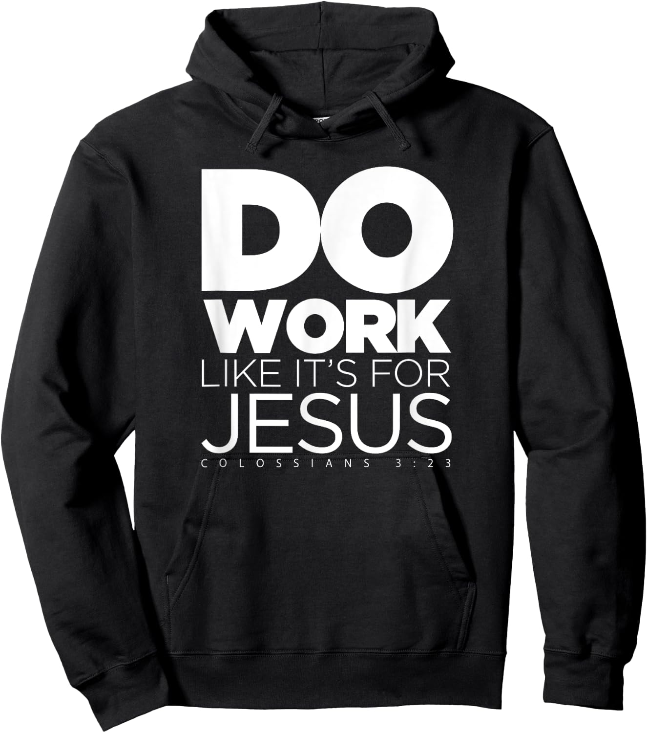 Do Work Like It's for Jesus - Colossians 3:23 Hoodie - Hoodie | Black