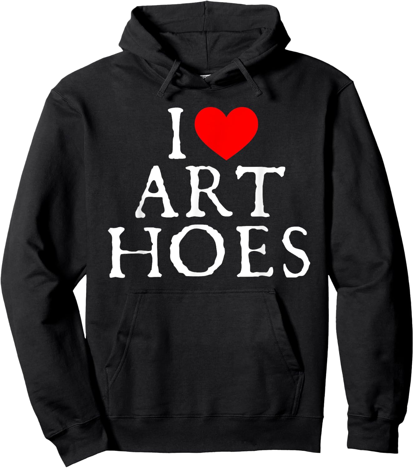 I Love Art Hoes I Heart Art Hoes Funny Hoodie - Hoodie | Black