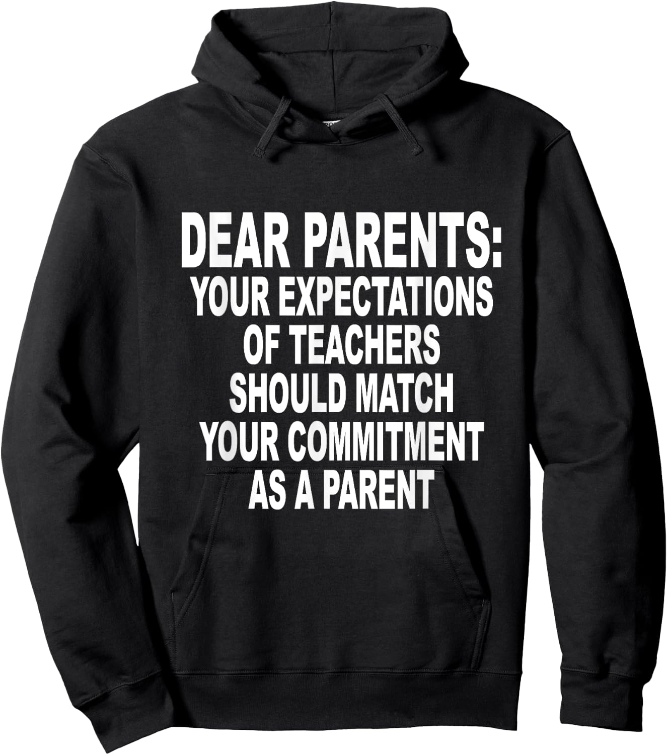 Dear Parents Your Expectations Of Teachers Should Match Hoodie - Hoodie | Black