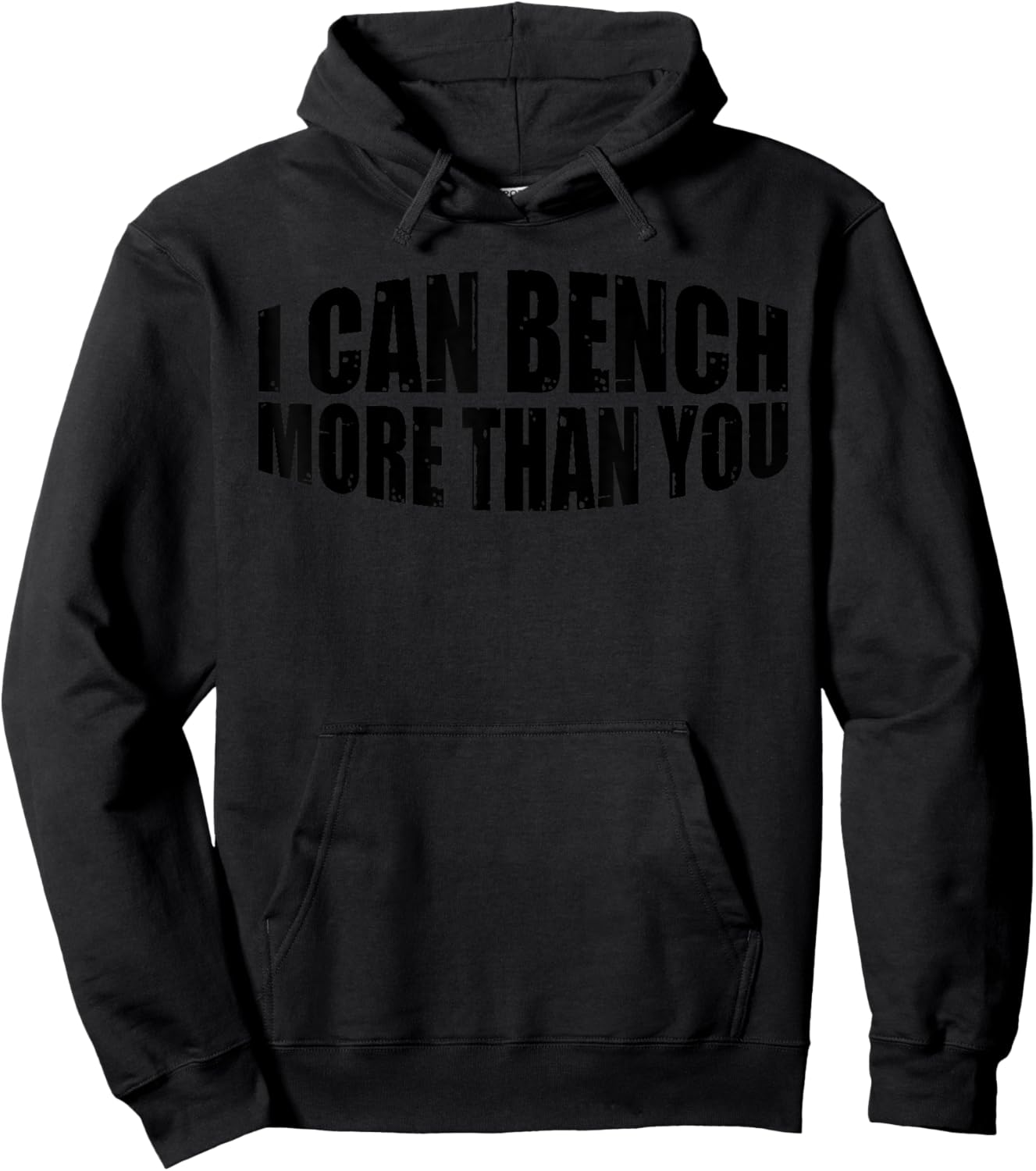 I Can Bench More Than You --. Hoodie - Hoodie | Black