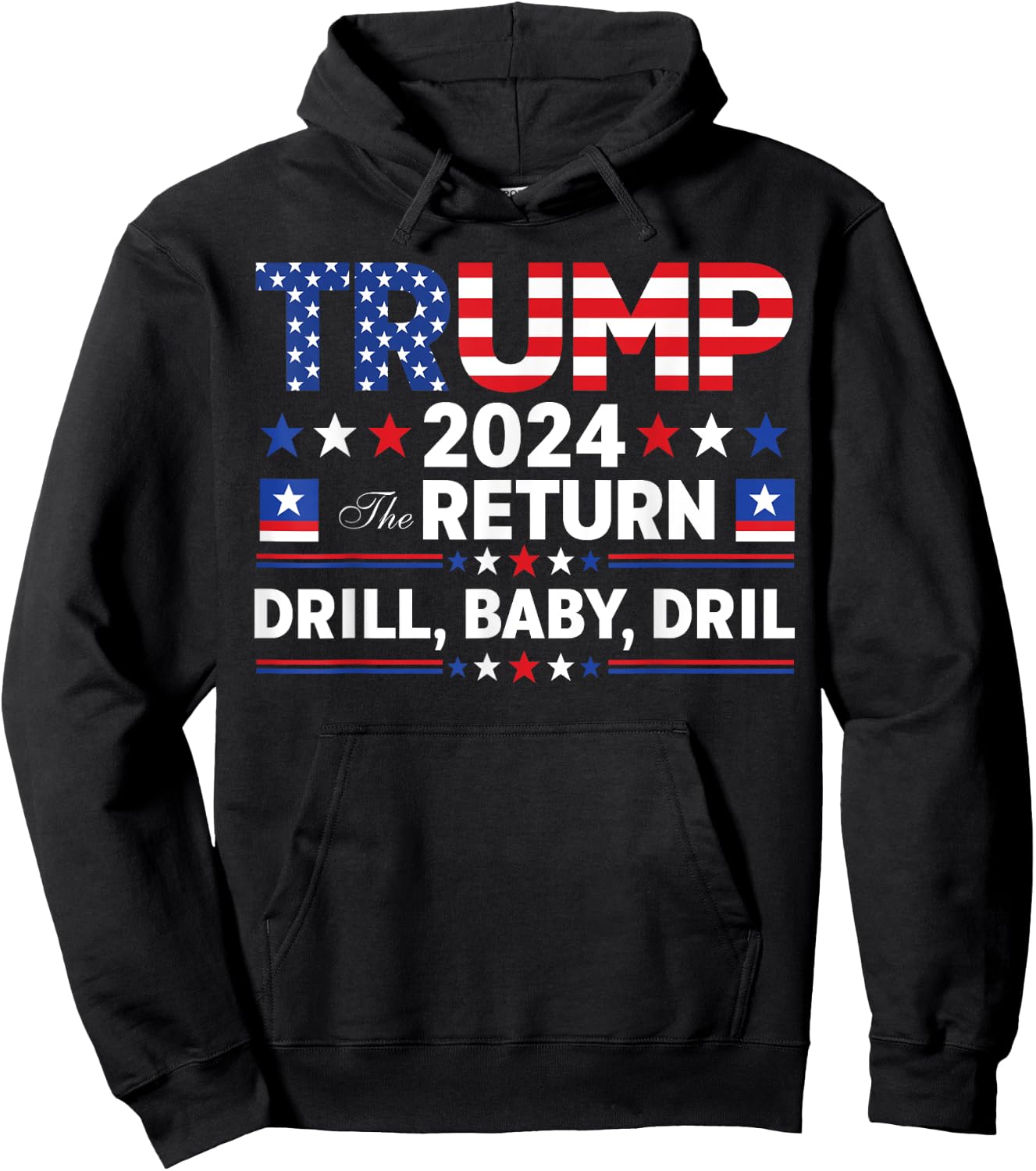Trump 2024 Drill Baby Drill Us Flag Republican 4th Of July Hoodie - Hoodie | Black