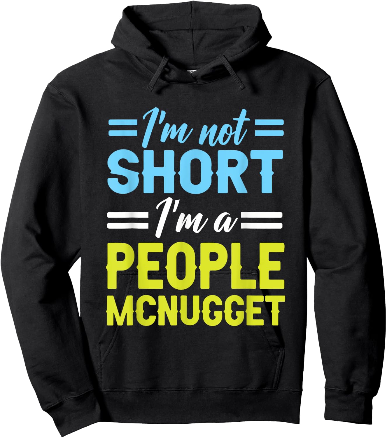 I'm Not Short, I'm A People Mcnugget Short People Hoodie - Hoodie | Black