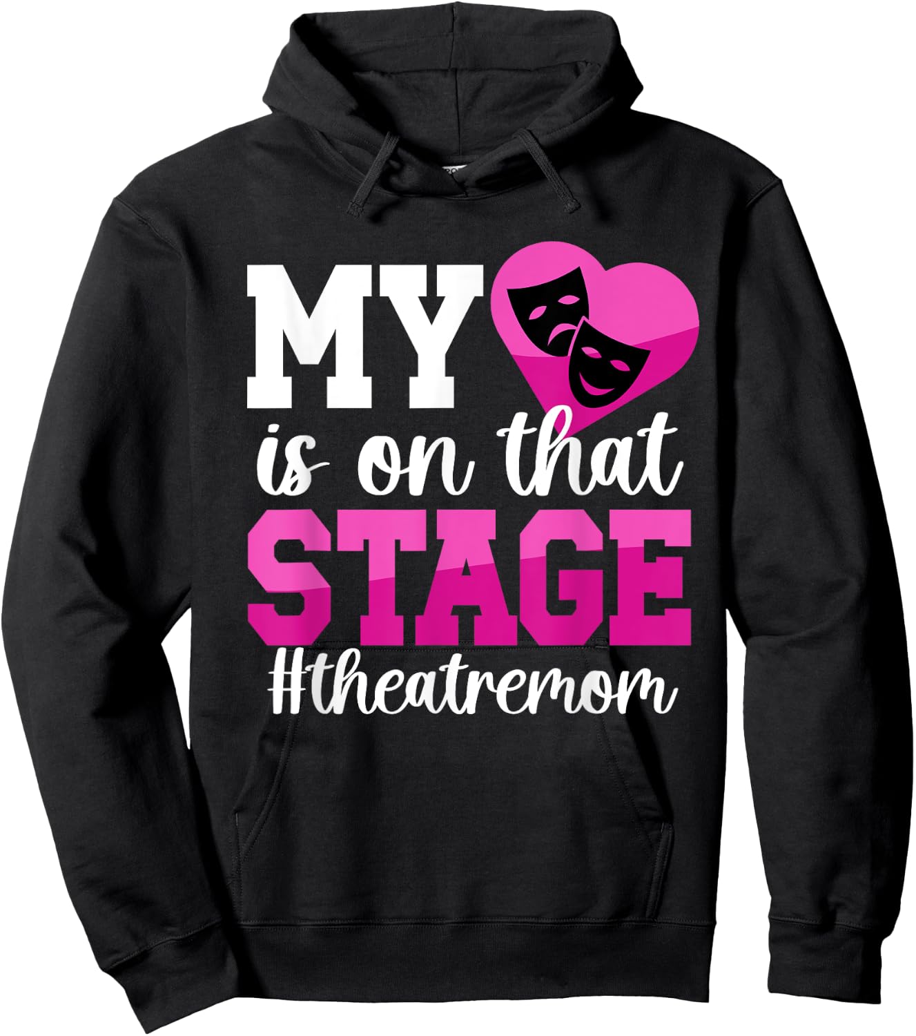 On That Stage Theatre Mom Theatre Actress Mom Theater Mama Hoodie - Hoodie | Black