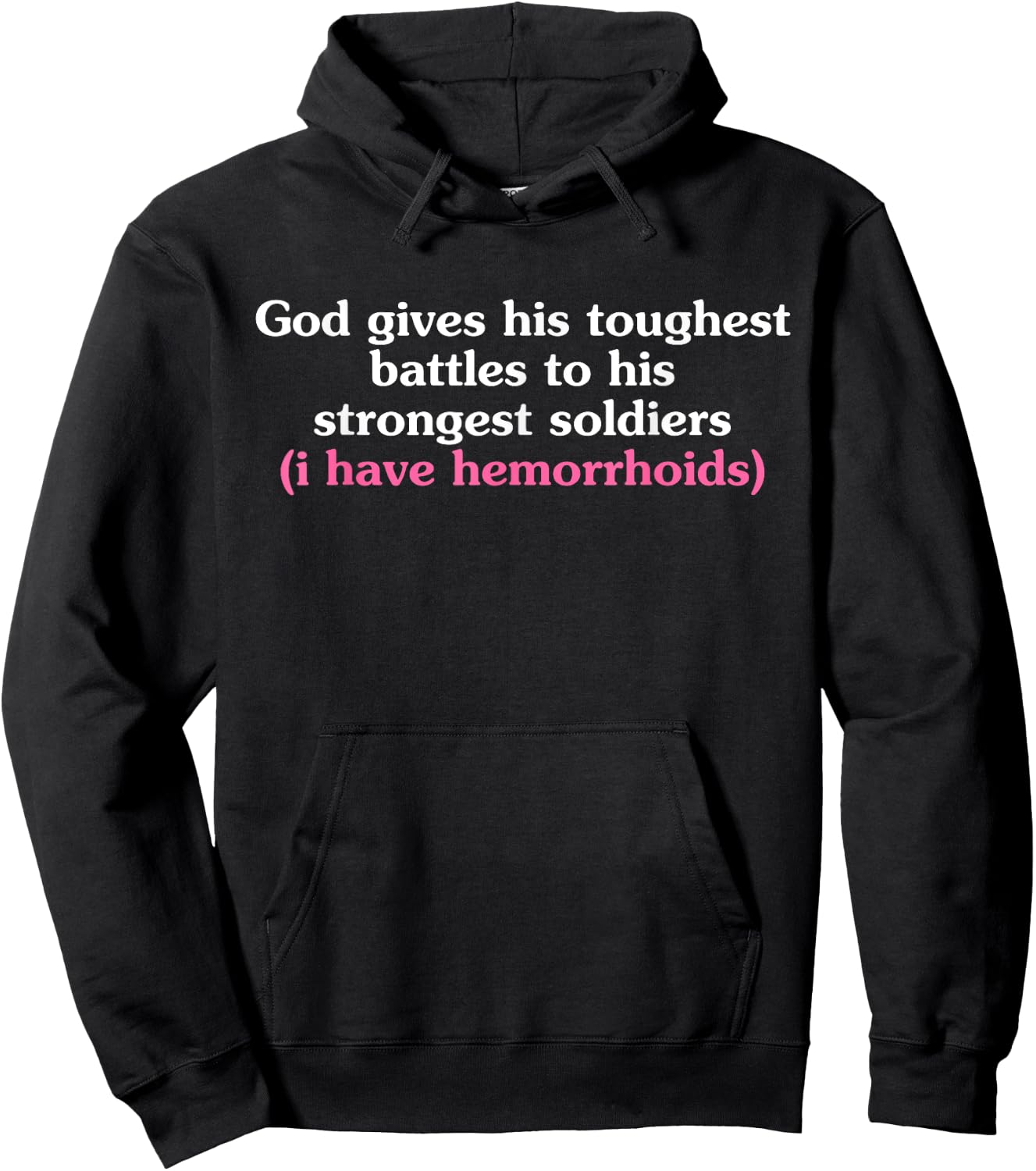 His Toughest Battles To His Strongest Soldiers Hemorrhoids Hoodie - Hoodie | Black