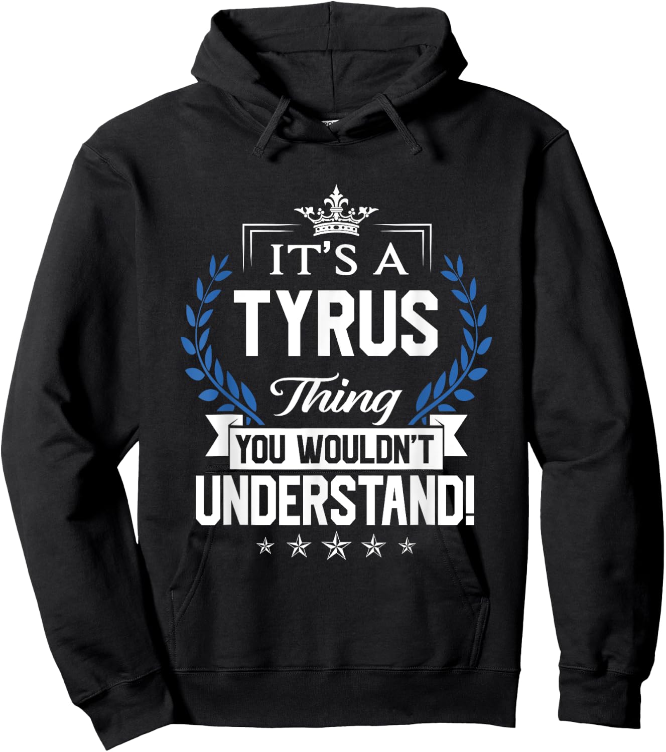 Tyrus Name - Tyrus Thing Name You Wouldn't Understand Hoodie - Hoodie | Black