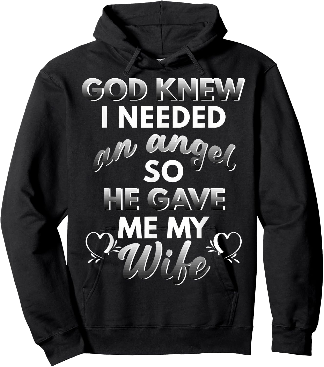 God Knew I Needed An Angel And He Sent Me My Wife Hoodie - Hoodie | Black