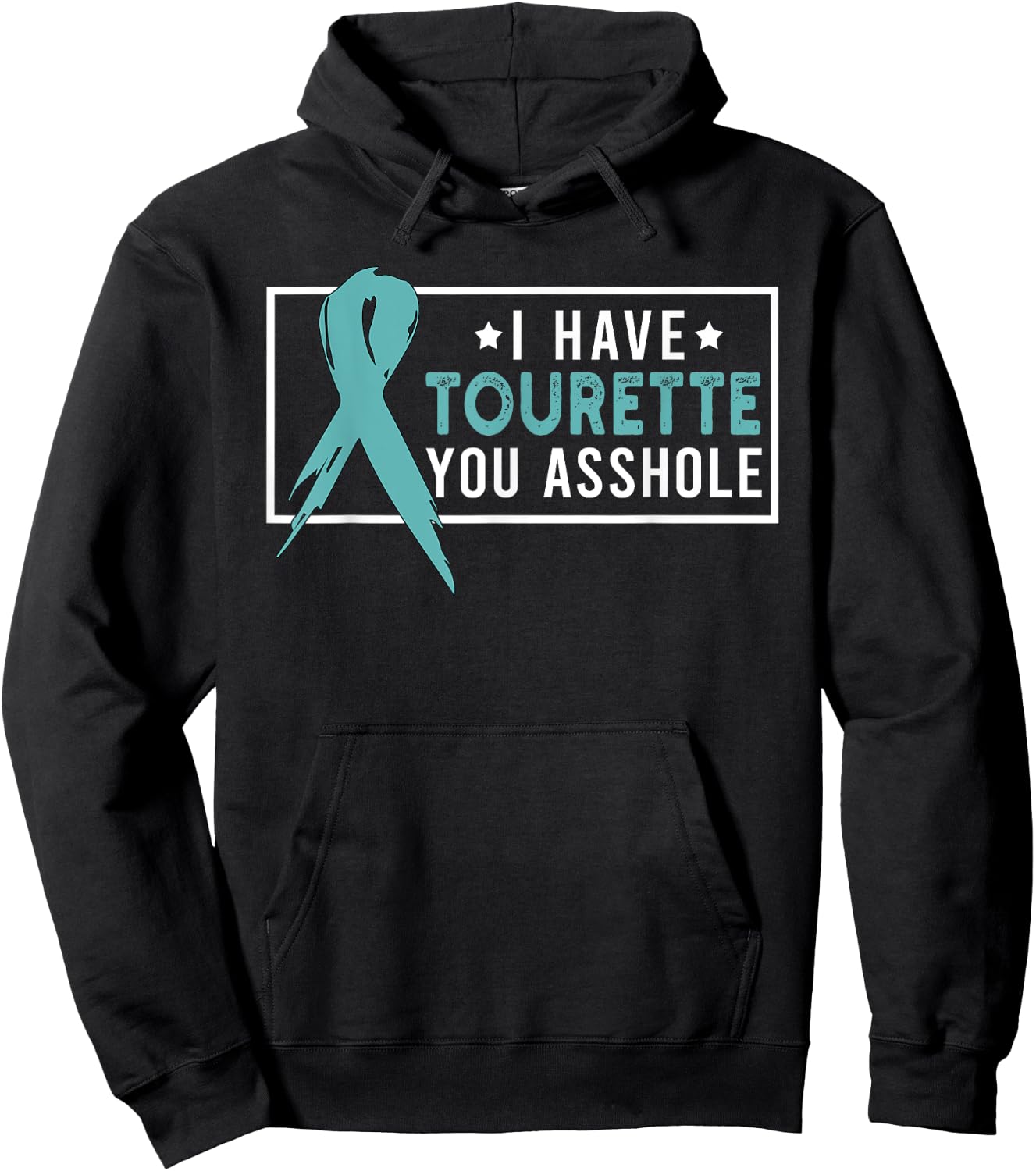 I Have Tourette's Syndrome Awareness Funny Teal Ribbon Hoodie - Hoodie | Black