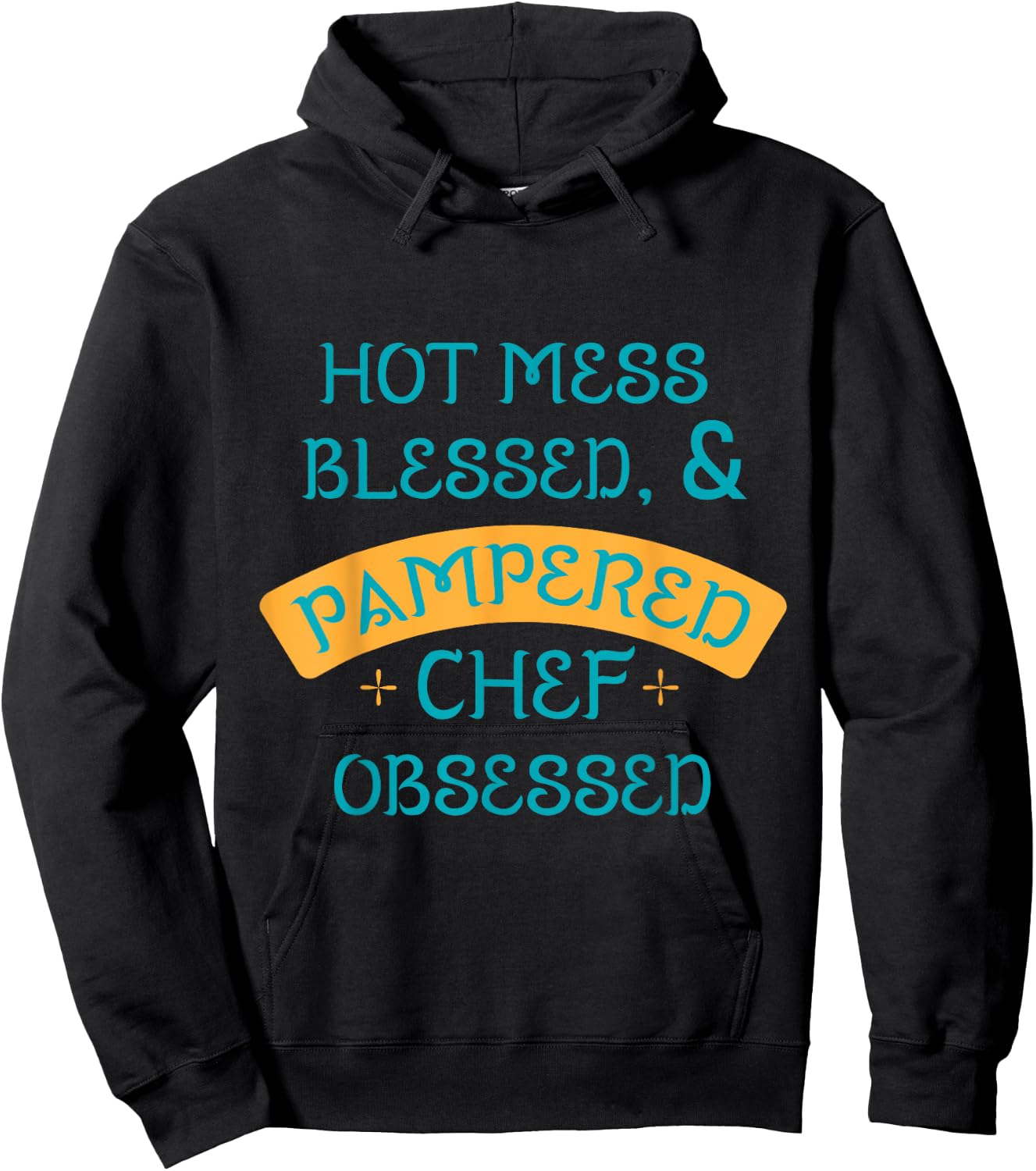 Hot Obsessed Pampered Chef Cook Hoodie - Hoodie | Black