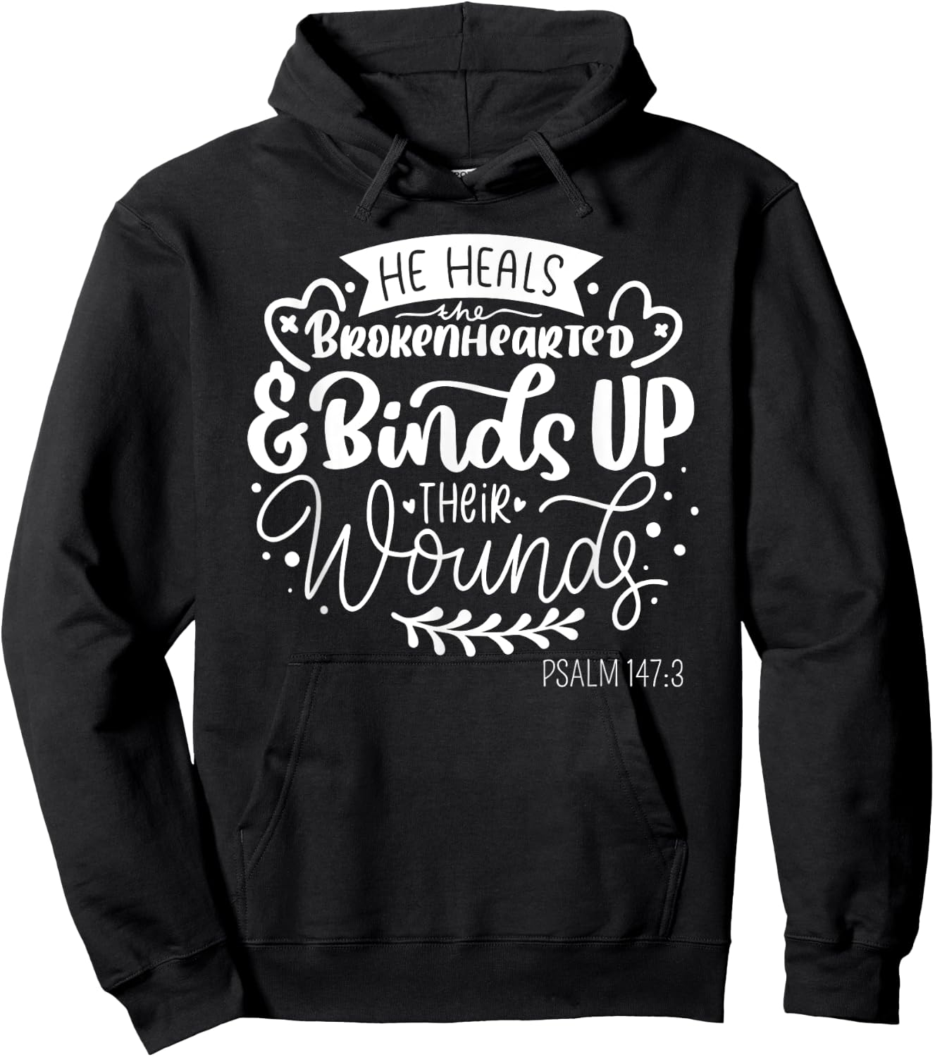 He Heals the Brokenhearted - Christian Psalm 147 Bible Verse Hoodie - Hoodie | Black