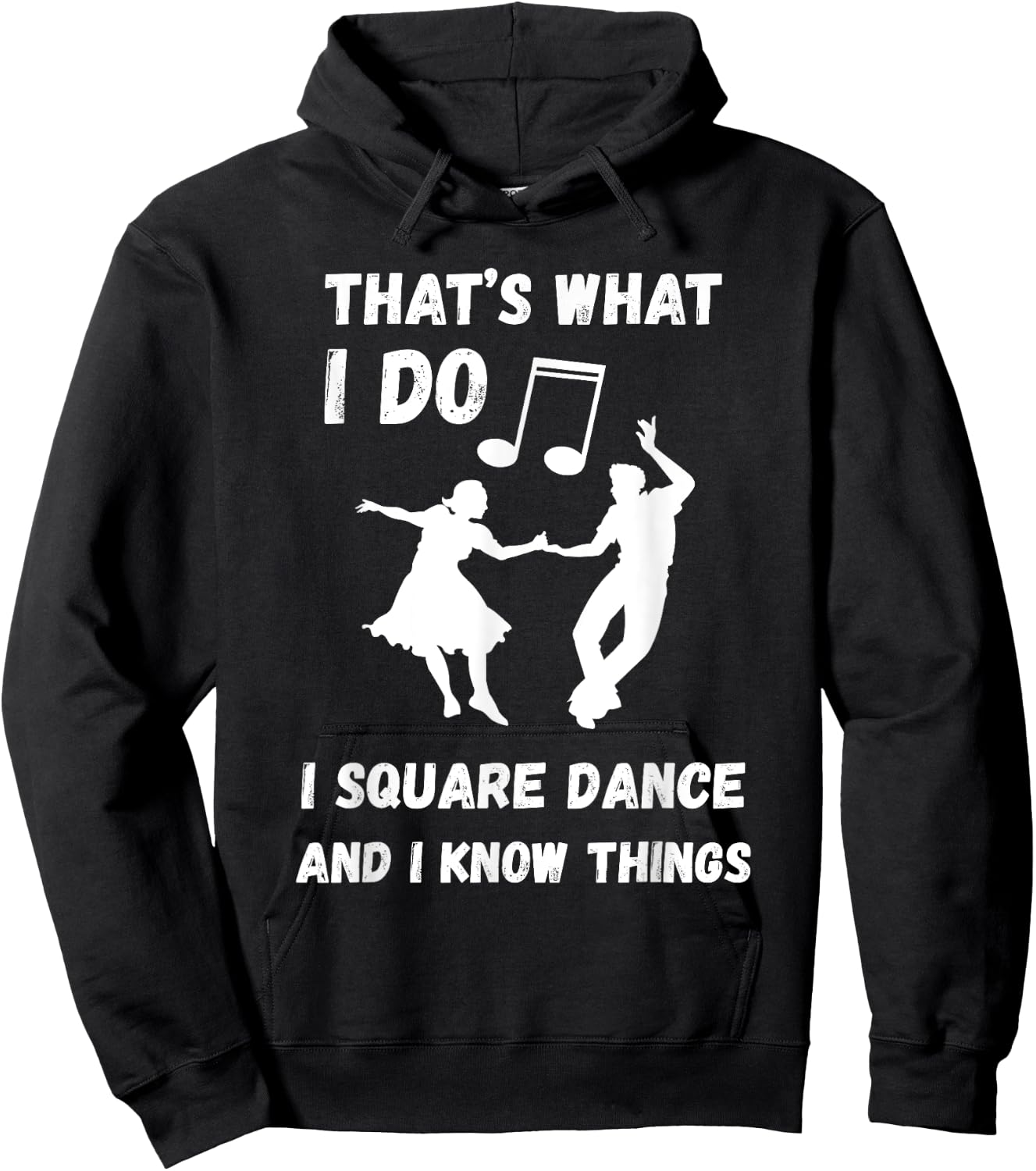 Square Dance Square Dancer That's What I Do Square Dancing Hoodie - Hoodie | Black