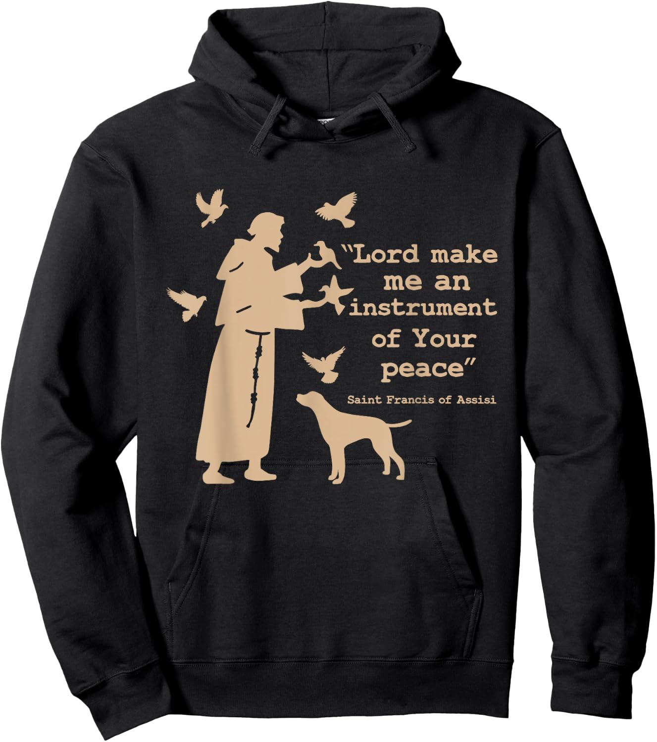 St Francis: Lord Make Me an Instrument of Your Peace Hoodie - Hoodie | Black