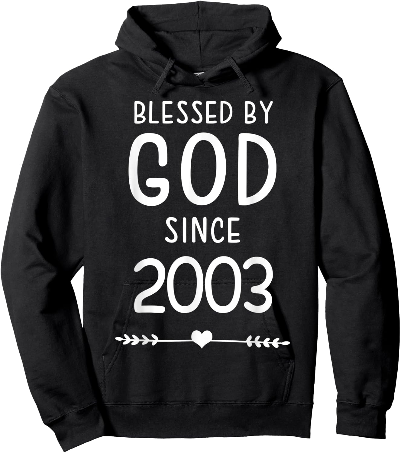 Blessed By God Since 2003 Christian Birthday Hoodie - Hoodie | Black