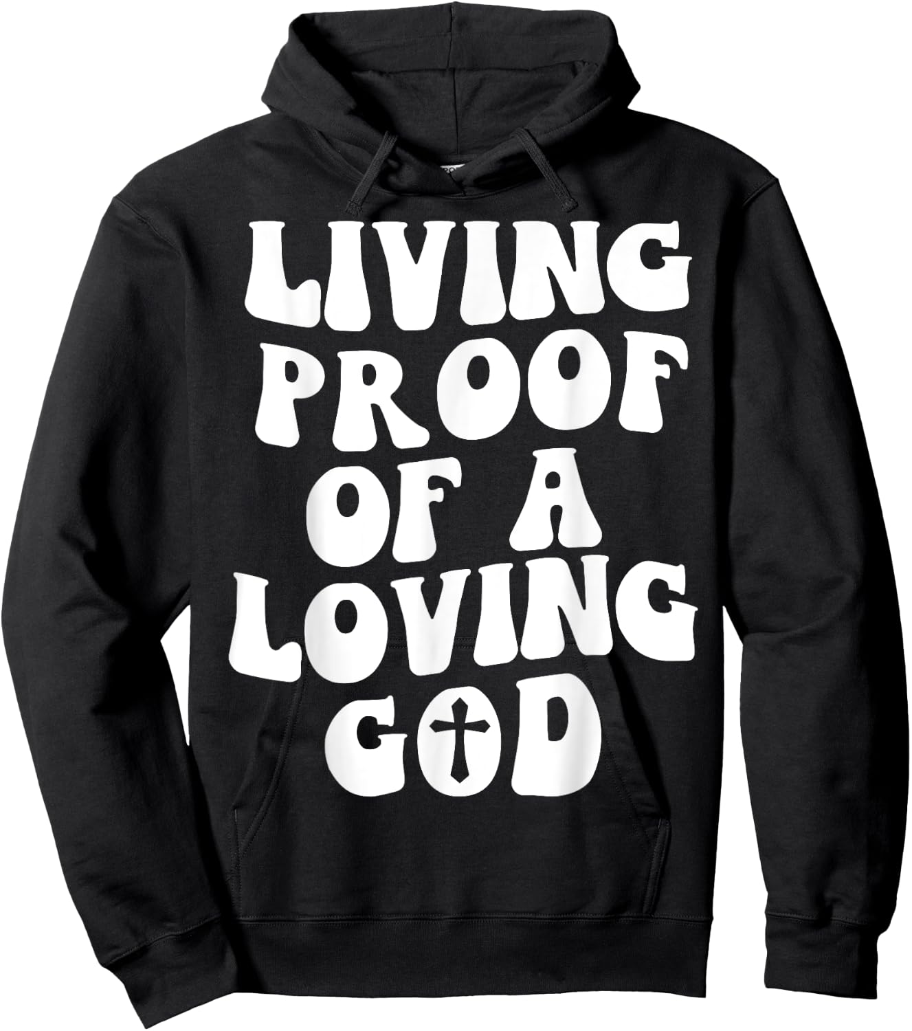 Living Proof Of A Loving God Outfit On Back Christian Hoodie - Hoodie | Black